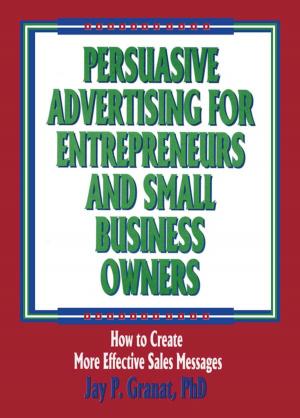 Book cover of Persuasive Advertising for Entrepreneurs and Small Business Owners