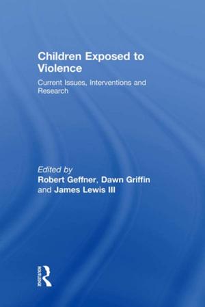 Cover of the book Children Exposed To Violence by Jennifer Hillman, Stephen Snyder, James Neubrander