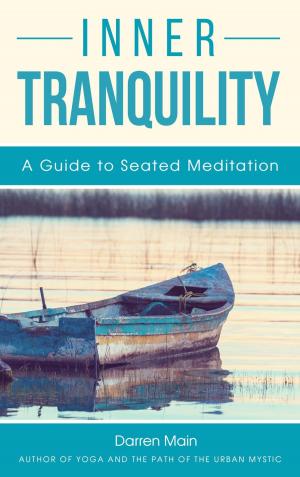 Cover of the book Inner Tranquility: A Guide to Seated Meditation by Elizabeth V. Baker