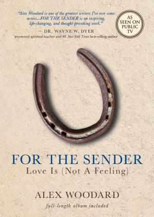 Cover of the book For the Sender: Love Is (Not a Feeling) by Brian Priest