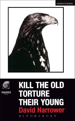 Cover of the book Kill The Old, Torture Their Young by John Weal