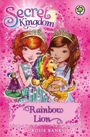 Cover of the book Secret Kingdom: Rainbow Lion by Adam Blade