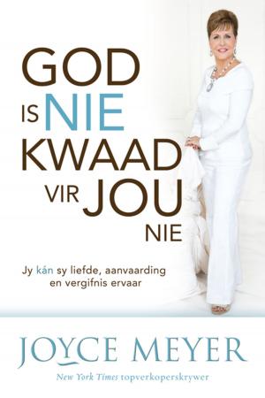Cover of the book God is nie kwaad vir jou nie (eBoek) by Christian Art Gifts Christian Art Gifts
