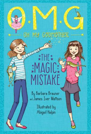 Book cover of Oh My Godmother: The Magic Mistake
