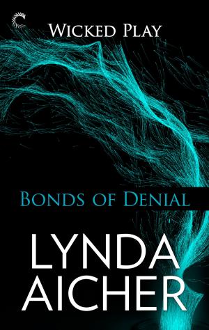 Cover of the book Bonds of Denial: Book Five of Wicked Play by Heather Long