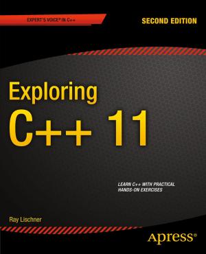 Cover of the book Exploring C++ 11 by Thurupathan Vijayakumar