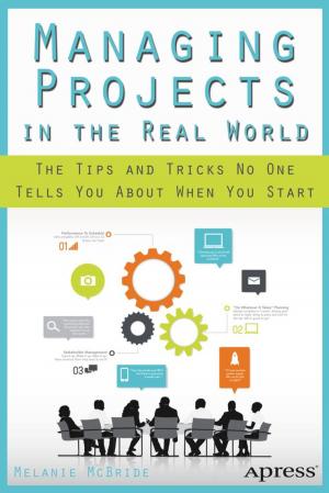 Cover of the book Managing Projects in the Real World by Dave Smith, Erik Hellman