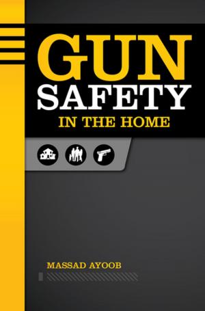 Cover of the book Gun Safety in the Home by Meriam Wilhelm