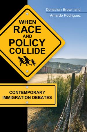 Book cover of When Race and Policy Collide: Contemporary Immigration Debates