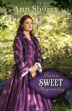 bigCover of the book Love's Sweet Beginning (Sisters at Heart Book #3) by 