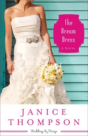 Cover of the book The Dream Dress (Weddings by Design Book #3) by Jennifer Farwell