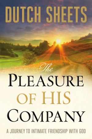 Cover of the book The Pleasure of His Company by James K. A. Smith