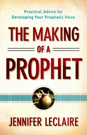 Cover of the book The Making of a Prophet by Willard F. Jr. Harley