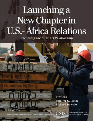 Cover of the book Launching a New Chapter in U.S.-Africa Relations by Kathleen H. Hicks, Richard M. Rossow, Andrew Metrick, John Schaus