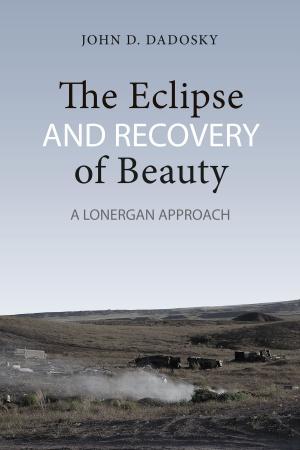 Cover of the book The Eclipse and Recovery of Beauty by Gavin Fridell