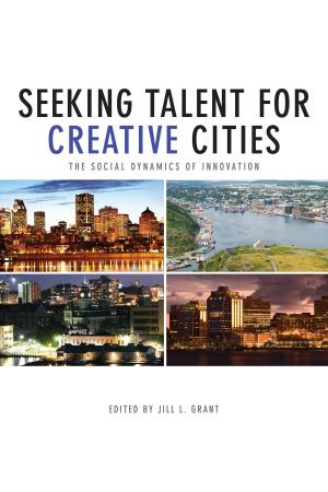 Cover of the book Seeking Talent for Creative Cities by Gerald Finley