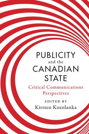 Cover of the book Publicity and the Canadian State by Alison Rowley