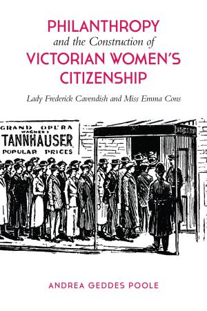 Cover of Philanthropy and the Construction of Victorian Women's Citizenship