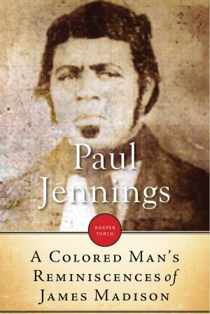 bigCover of the book A Colored Man's Reminiscences Of James Madison by 