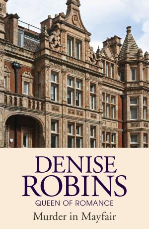 Cover of the book Murder in Mayfair by Denise Robins