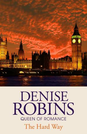 Cover of the book The Hard Way by Denise Robins
