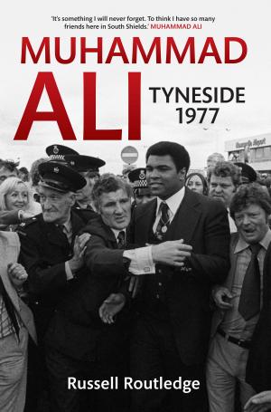 Cover of the book Muhammad Ali Tyneside 1977 by Guy Ellis