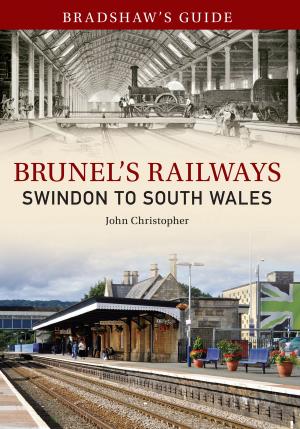 Book cover of Bradshaw's Guide Brunel's Railways Swindon to South Wales
