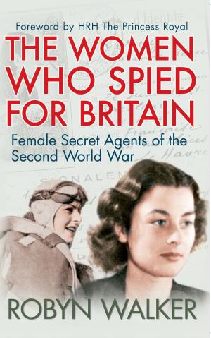 Cover of the book The Women Who Spied for Britain by William H. Miller