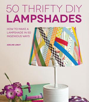Cover of the book 50 Thrifty DIY Lampshades by Sharon Korbeck