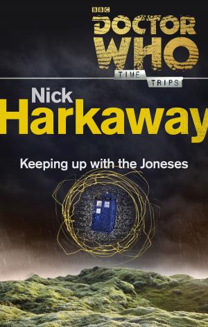 Cover of the book Doctor Who: Keeping Up with the Joneses (Time Trips) by Saskia Hope