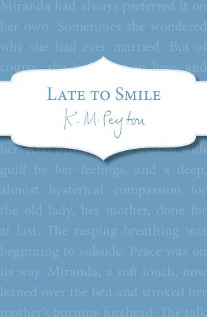 Cover of the book Late To Smile by Michael Morpurgo
