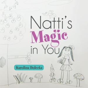 Cover of the book Natti’S Magic in You by Sue Balding