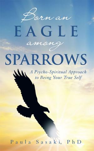 Cover of the book Born an Eagle Among Sparrows by Maxine Harley