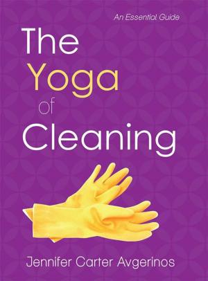 Cover of the book The Yoga of Cleaning by Carla Mora
