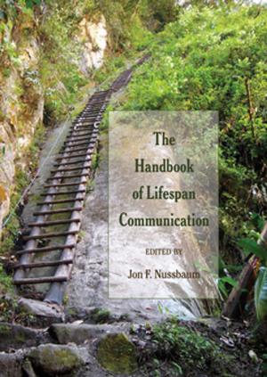 bigCover of the book The Handbook of Lifespan Communication by 
