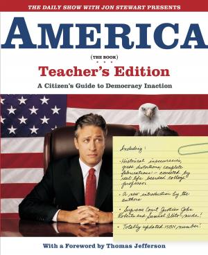 Book cover of The Daily Show with Jon Stewart Presents America (The Book) Teacher's Edition
