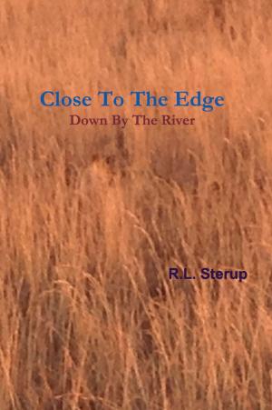 Cover of the book Close to the Edge Down By the River by Fiodor Dostoïevski, Ely Halpérine-Kaminsky, Charles Morice