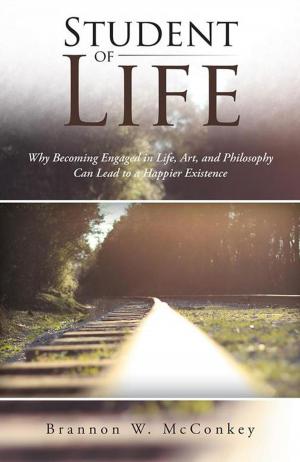 Cover of the book Student of Life by J. Michael Franklin, Cameron Falejczyk