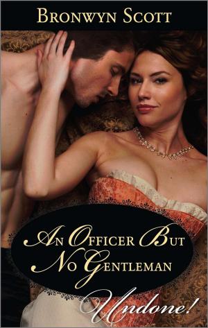Cover of the book An Officer But No Gentleman by Jennifer Hayward