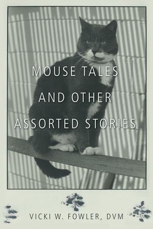 Cover of the book Mouse Tales and Other Assorted Stories by Stephen Harley