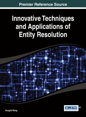 bigCover of the book Innovative Techniques and Applications of Entity Resolution by 