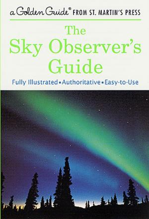 Cover of the book The Sky Observer's Guide by Chad Brown, Alan Eisenstock