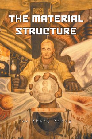 Cover of the book The Material Structure by George C. Kyros