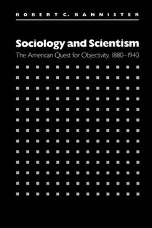 Book cover of Sociology and Scientism