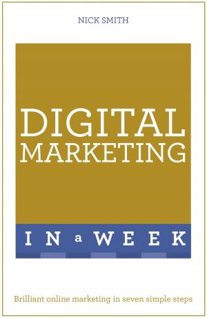 Cover of the book Digital Marketing In A Week by Judith Glover