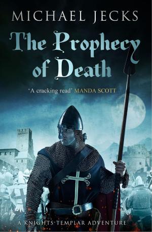 bigCover of the book The Prophecy of Death (Knights Templar Mysteries 25) by 
