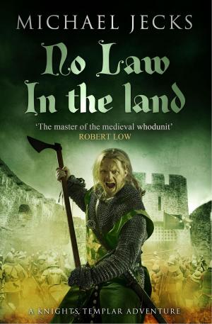 Cover of No Law in the Land (Knights Templar Mysteries 27)