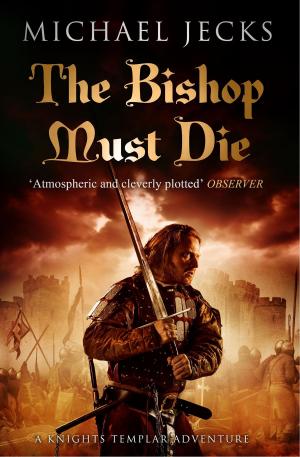Cover of the book The Bishop Must Die (Knights Templar Mysteries 28) by Rita Bradshaw