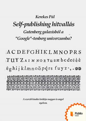 Cover of the book Self-publishing hitvallás by Franz Grillparzer