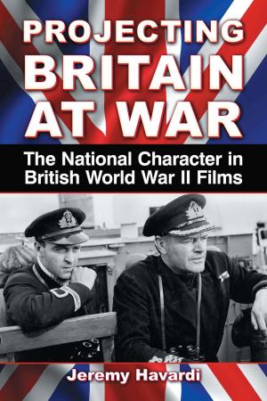 Cover of the book Projecting Britain at War by Lisanne Sauerwald
